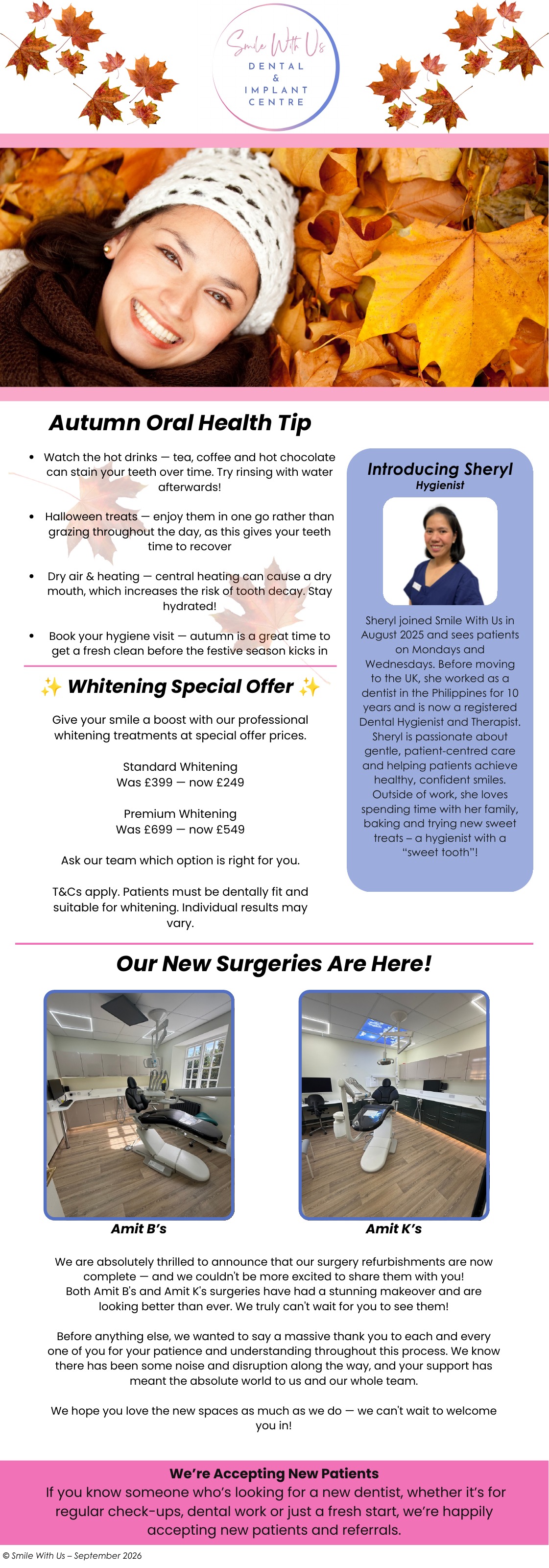 Smile With Us September 2026 newsletter: autumn oral health tips, hygienist Sheryl, whitening offers, refurbished surgeries and welcoming new patients. Download the PDF below to read the newsletter text.